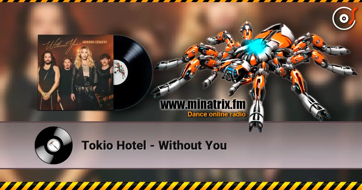 Tokio Hotel - Without You écouter en ligne en haute qualité | Minatrix.FM