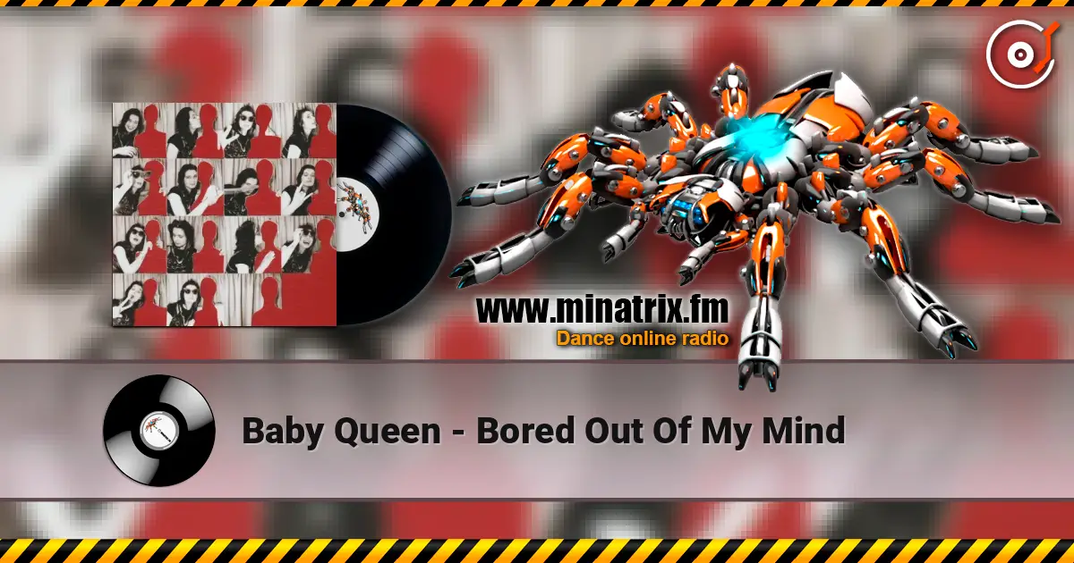 Baby Queen - Bored Out Of My Mind écouter en ligne en haute qualité | Minatrix.FM