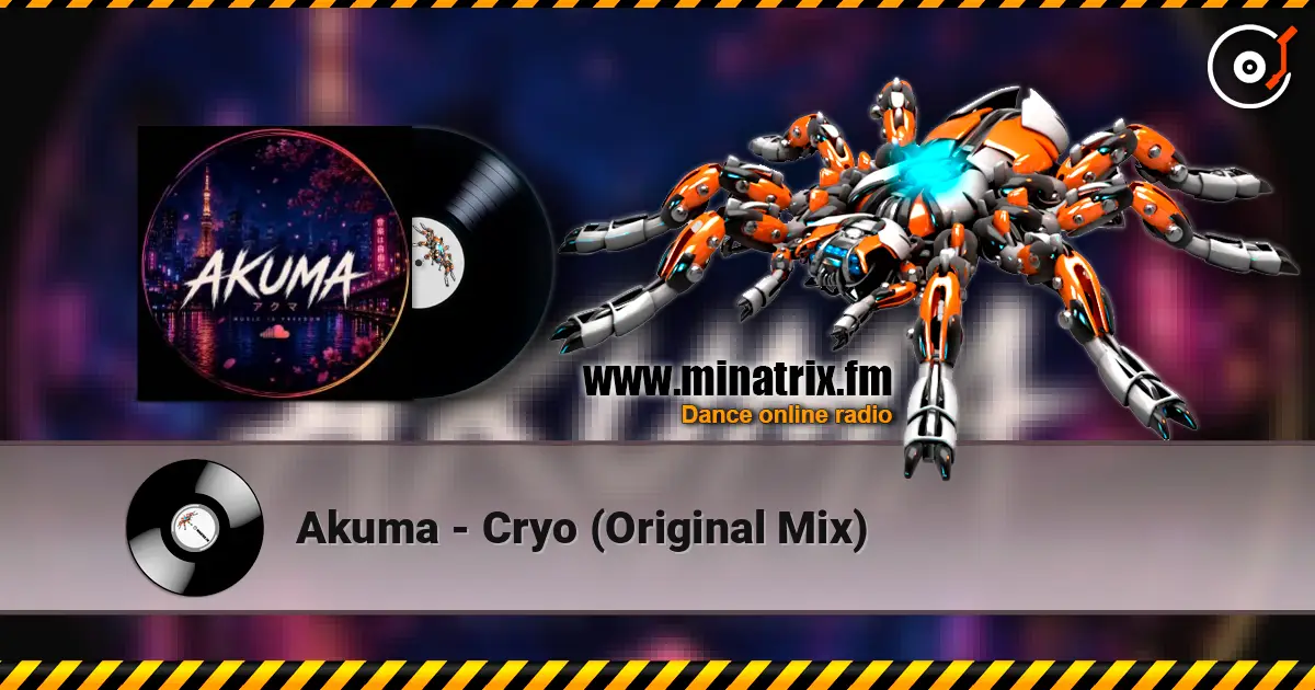 Akuma - Cryo (Original Mix) écouter en ligne en haute qualité | Minatrix.FM