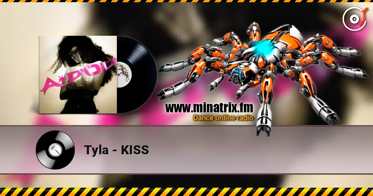 Tyla - KISS écouter en ligne en haute qualité | Minatrix.FM