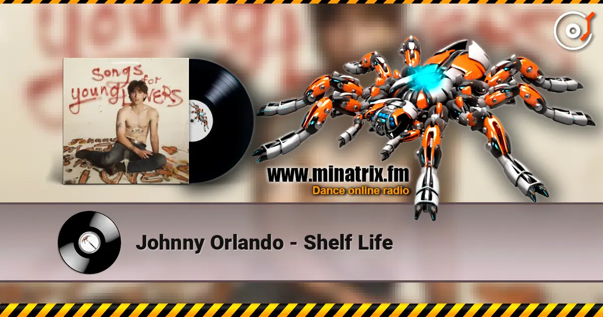 Johnny Orlando - Shelf Life écouter en ligne en haute qualité | Minatrix.FM