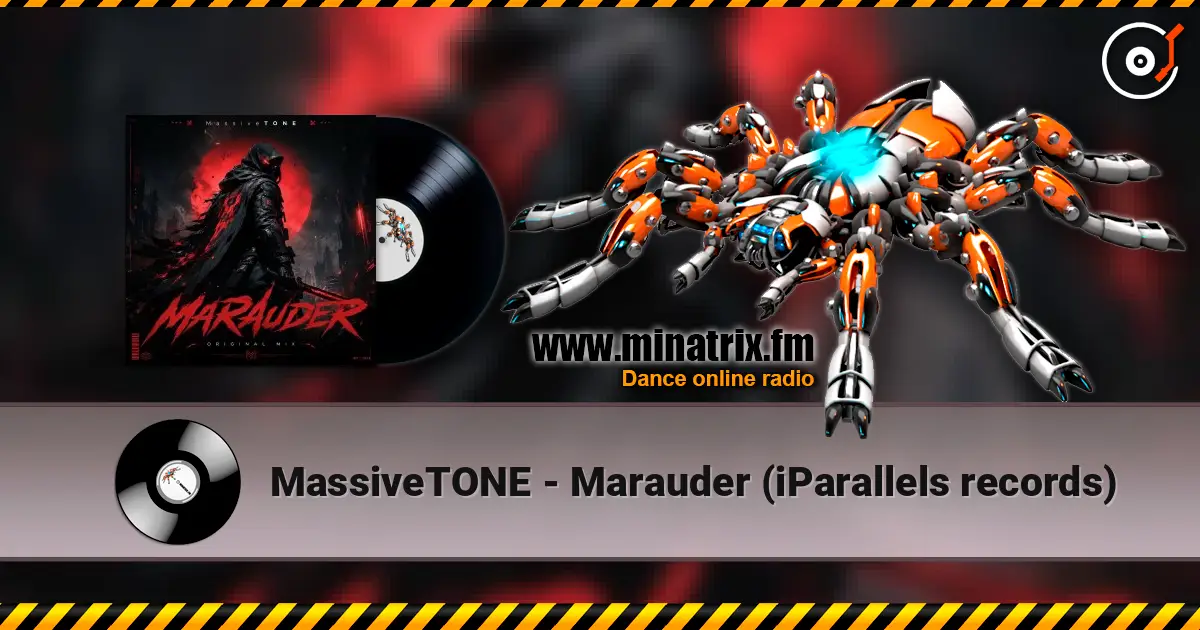 MassiveTONE - Marauder (iParallels records) écouter en ligne en haute qualité | Minatrix.FM