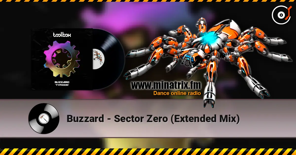 Buzzard - Sector Zero (Extended Mix) écouter en ligne en haute qualité | Minatrix.FM