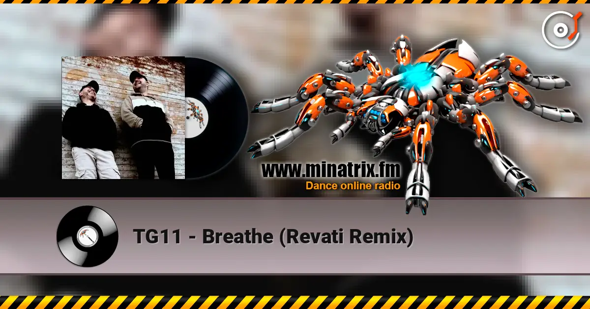 TG11 - Breathe (Revati Remix) écouter en ligne en haute qualité | Minatrix.FM