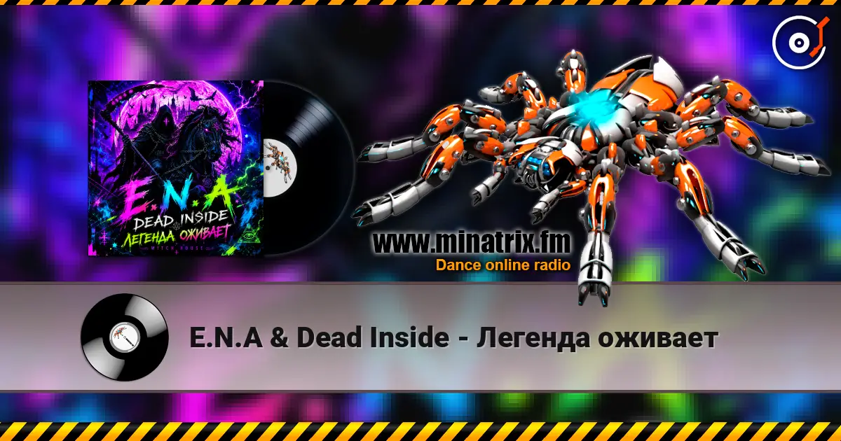 Е.N.A & Dead Inside - Легенда оживает écouter en ligne en haute qualité | Minatrix.FM