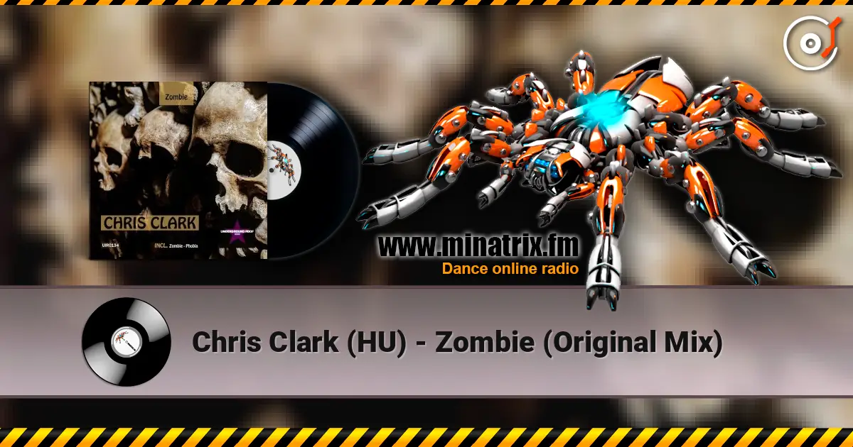 Chris Clark (HU) - Zombie (Original Mix) écouter en ligne en haute qualité | Minatrix.FM