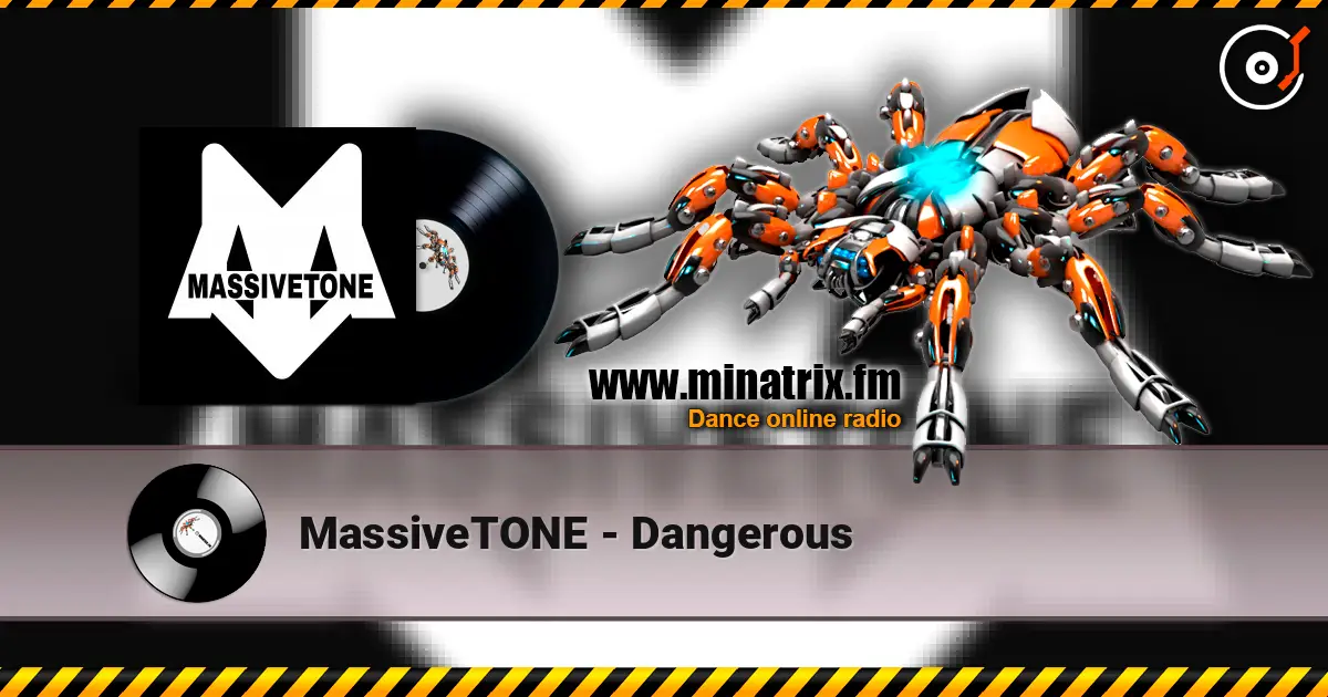 MassiveTONE - Dangerous écouter en ligne en haute qualité | Minatrix.FM
