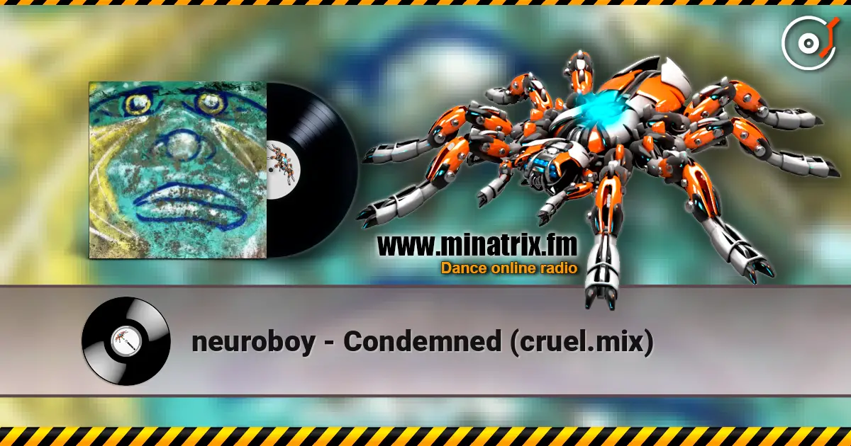 neuroboy - Condemned (cruel.mix) écouter en ligne en haute qualité | Minatrix.FM