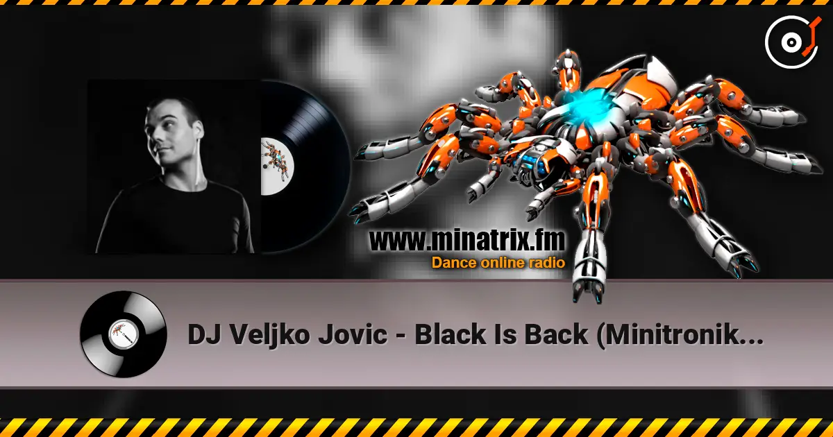 DJ Veljko Jovic - Black Is Back (Minitronik Remix) écouter en ligne en haute qualité | Minatrix.FM