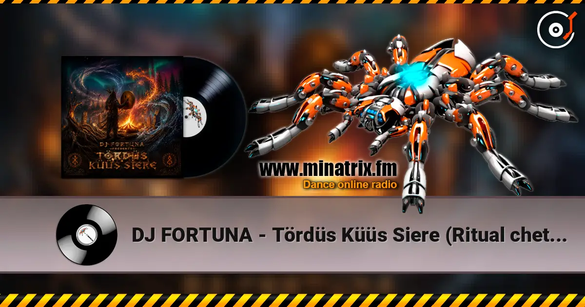 DJ FORTUNA - Tördüs Küüs Siere (Ritual chetyrekh stihiy) écouter en ligne en haute qualité | Minatrix.FM