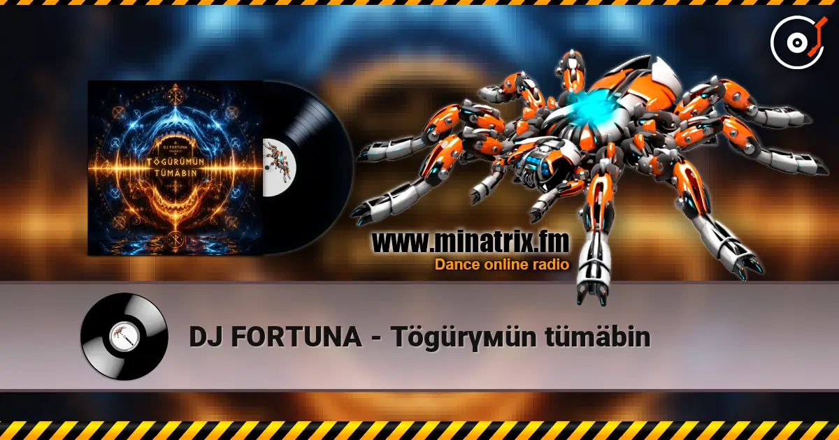 DJ FORTUNA - Tögürүмün tümäbin écouter en ligne en haute qualité | Minatrix.FM