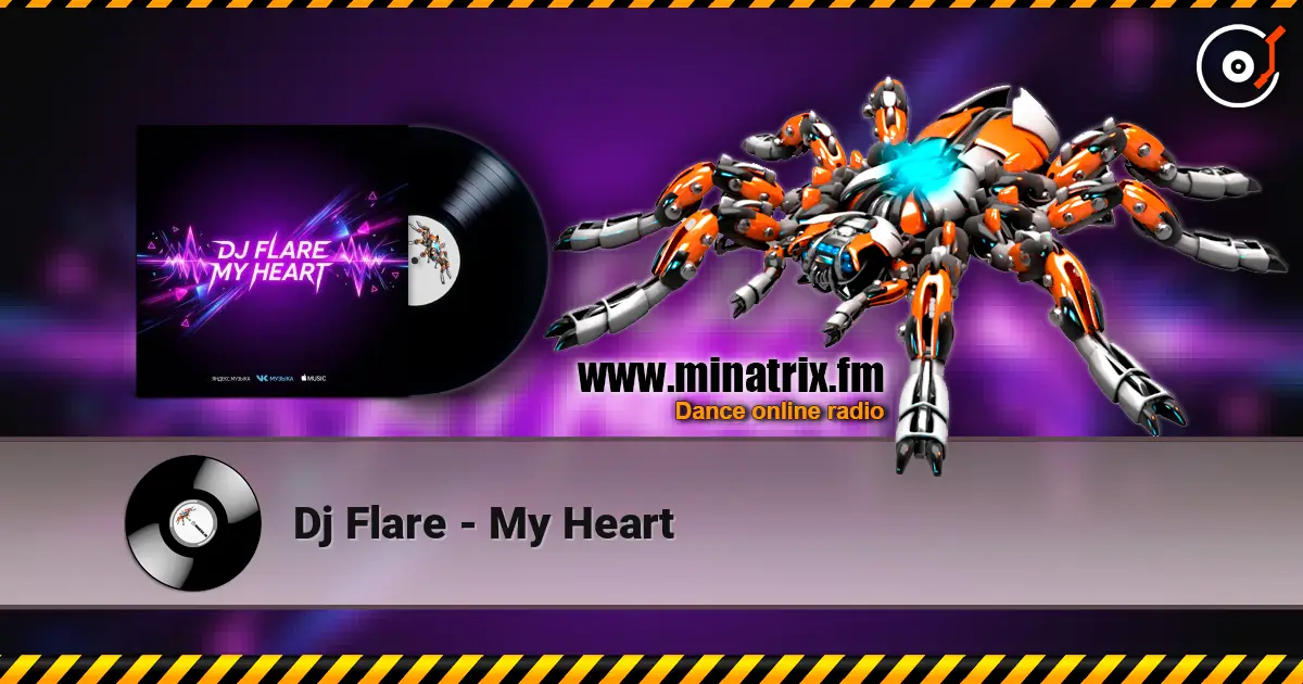 Dj Flare - My Heart écouter en ligne en haute qualité | Minatrix.FM