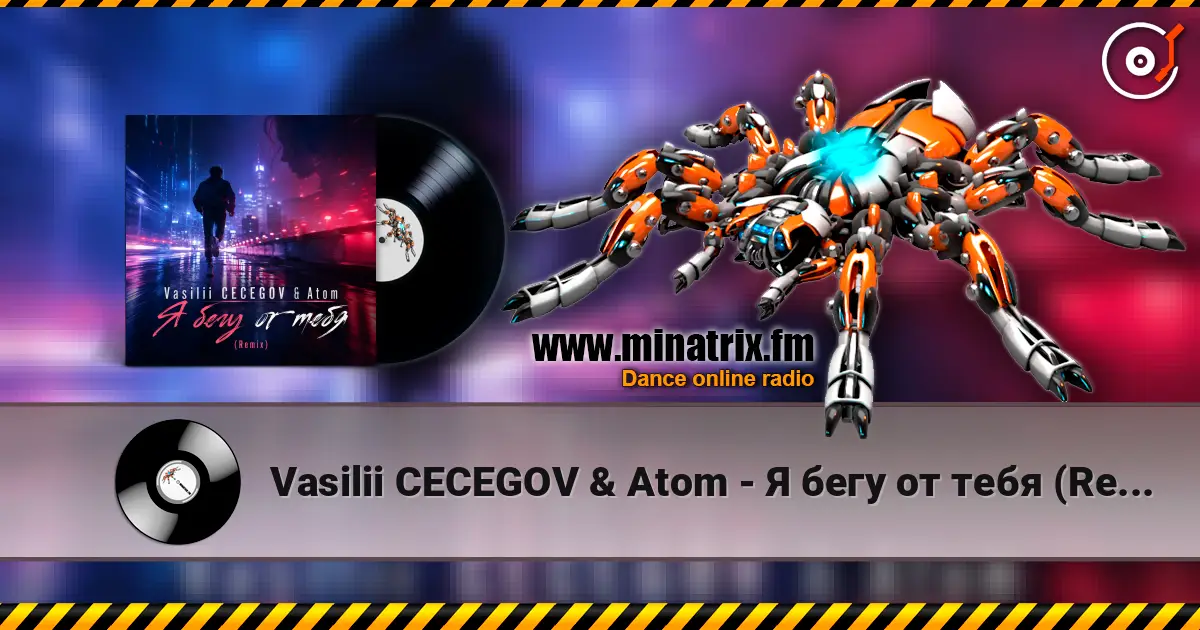 Vasilii CECEGOV & Atom - Я бегу от тебя (Remix) écouter en ligne en haute qualité | Minatrix.FM