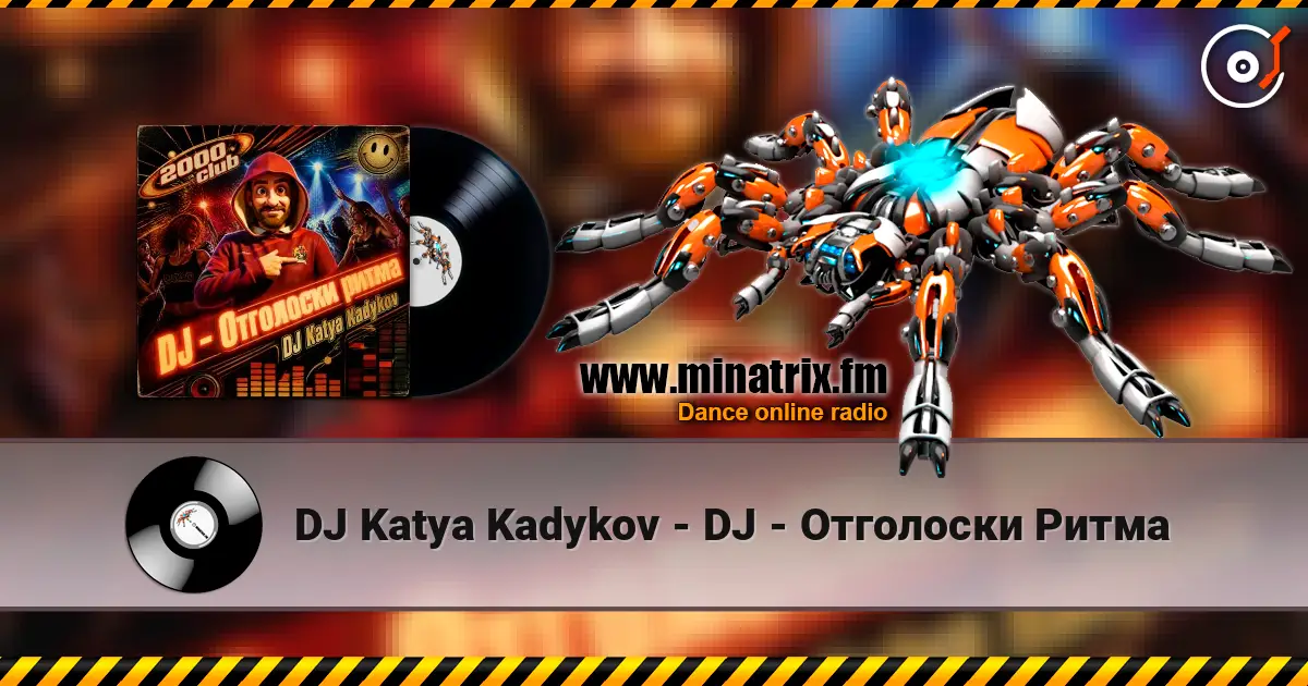 DJ Katya Kadykov - DJ - Отголоски Ритма écouter en ligne en haute qualité | Minatrix.FM