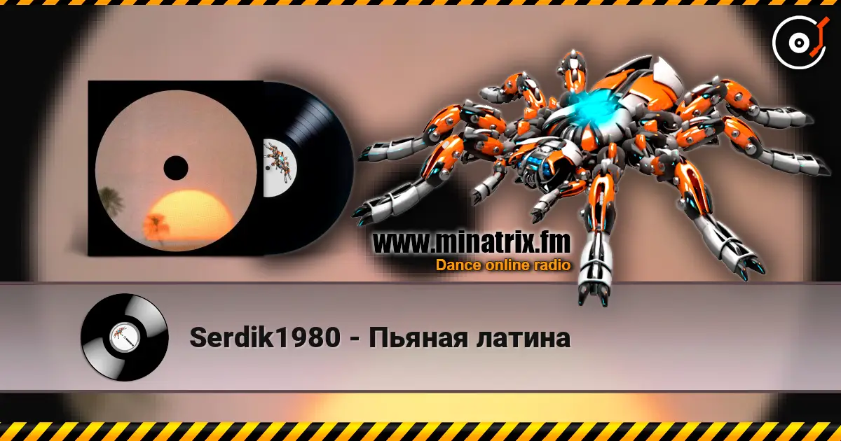 Serdik1980 - Пьяная латина écouter en ligne en haute qualité | Minatrix.FM