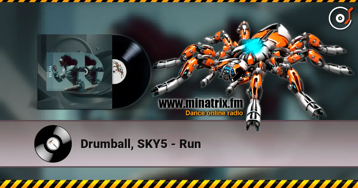 Drumball, SKY5 - Run écouter en ligne en haute qualité | Minatrix.FM