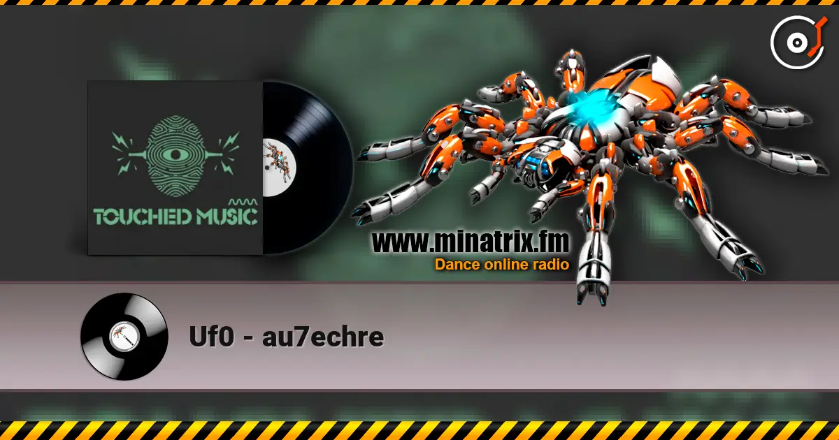 Uf0 - au7echre écouter en ligne en haute qualité | Minatrix.FM