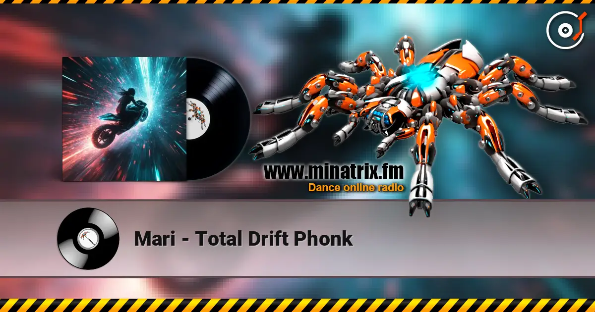 Mari - Total Drift Phonk écouter en ligne en haute qualité | Minatrix.FM