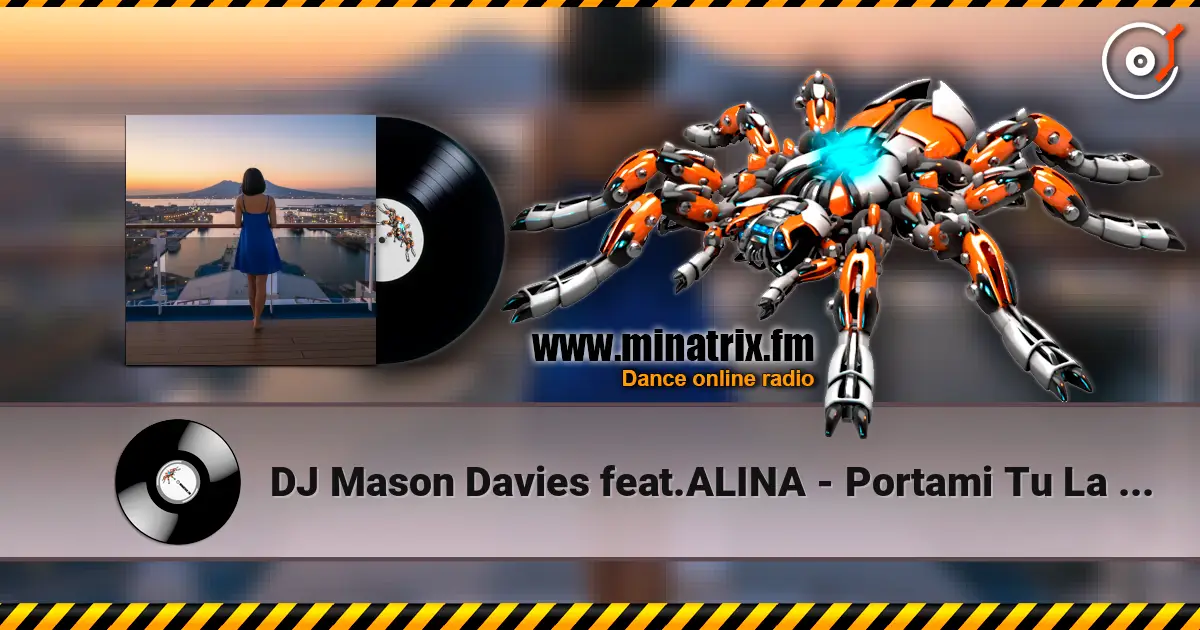 DJ Mason Davies feat.ALINA - Portami Tu La Pianta Che Conduce écouter en ligne en haute qualité | Minatrix.FM