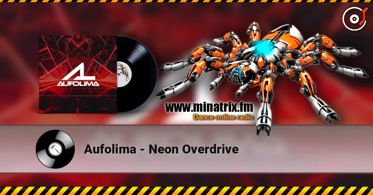 Aufolima - Neon Overdrive écouter en ligne en haute qualité | Minatrix.FM