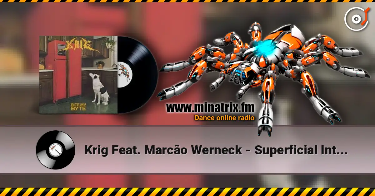 Krig Feat. Marcão Werneck - Superficial Intelligence écouter en ligne en haute qualité | Minatrix.FM