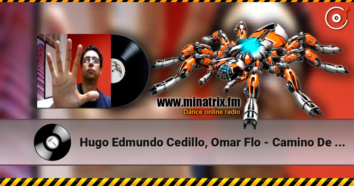 Hugo Edmundo Cedillo, Omar Flo - Camino De Dios écouter en ligne en haute qualité | Minatrix.FM