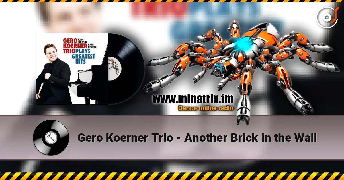 Gero Koerner Trio - Another Brick in the Wall écouter en ligne en haute qualité | Minatrix.FM