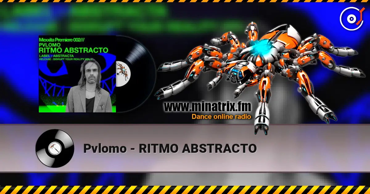 Pvlomo - RITMO ABSTRACTO écouter en ligne en haute qualité | Minatrix.FM