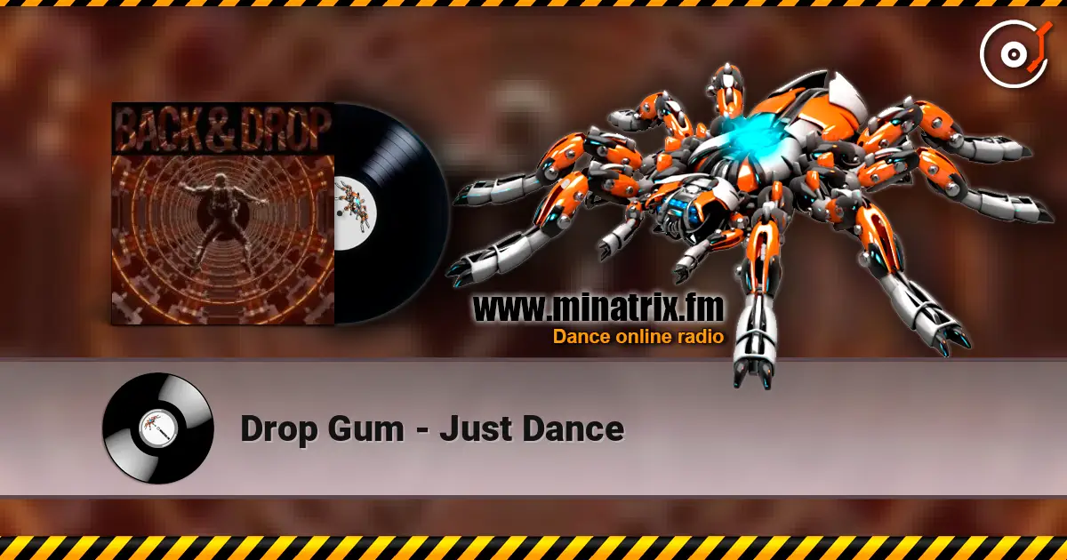 Drop Gum - Just Dance écouter en ligne en haute qualité | Minatrix.FM