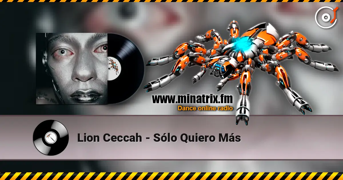 Lion Ceccah - Sólo Quiero Más écouter en ligne en haute qualité | Minatrix.FM