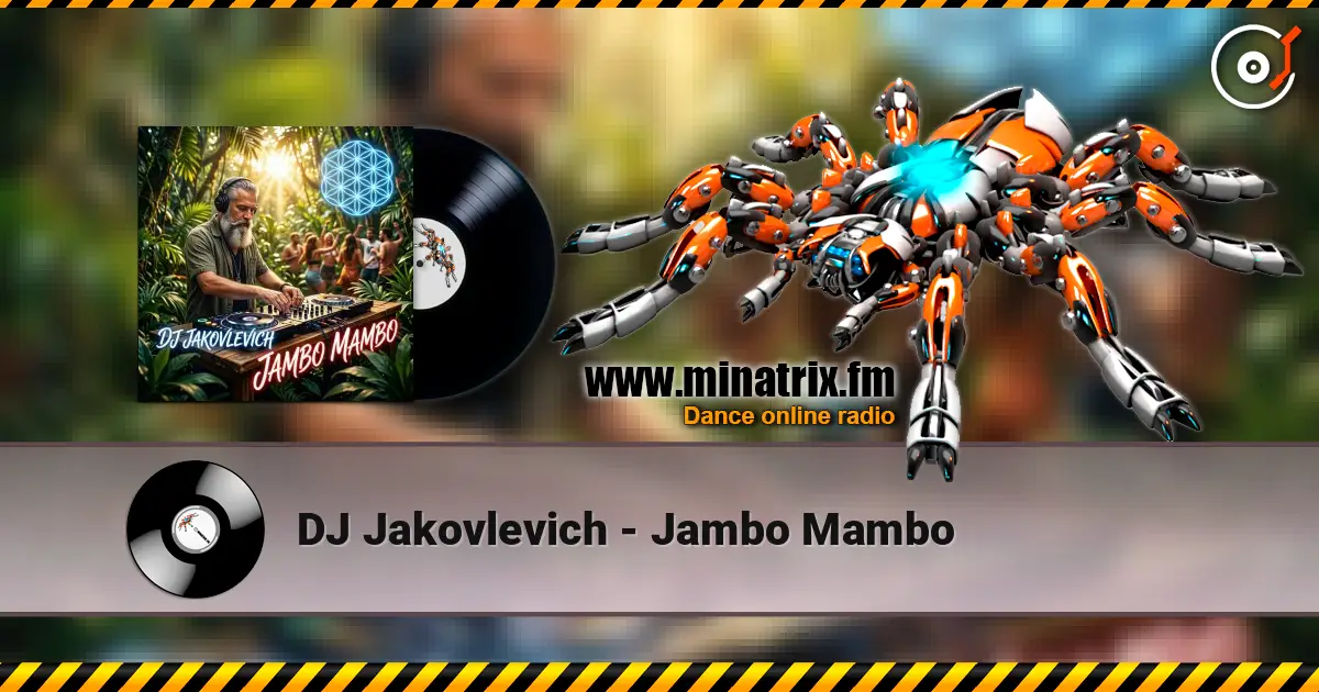 DJ Jakovlevich - Jambo Mambo écouter en ligne en haute qualité | Minatrix.FM