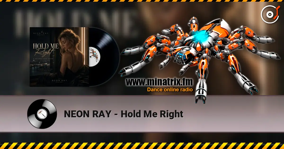 NEON RAY - Hold Me Right écouter en ligne en haute qualité | Minatrix.FM