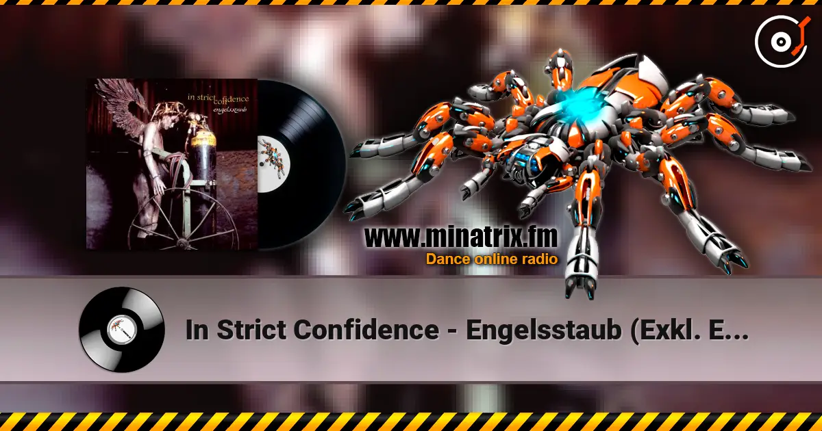 In Strict Confidence - Engelsstaub (Exkl. Edit) écouter en ligne en haute qualité | Minatrix.FM