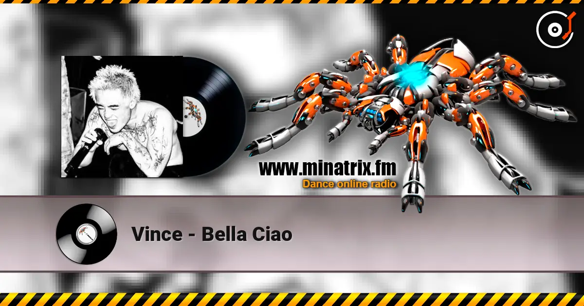 Vince - Bella Ciao écouter en ligne en haute qualité | Minatrix.FM