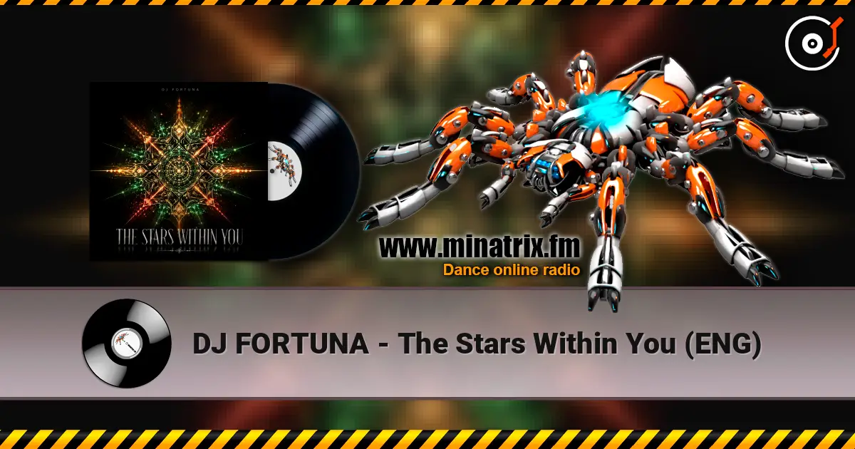 DJ FORTUNA - The Stars Within You (ENG) écouter en ligne en haute qualité | Minatrix.FM