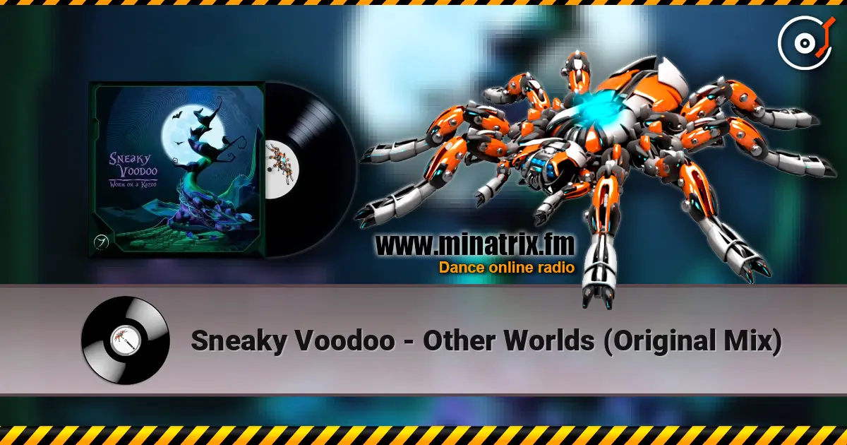 Sneaky Voodoo - Other Worlds (Original Mix) écouter en ligne en haute qualité | Minatrix.FM