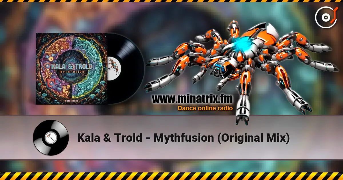 Kala & Trold - Mythfusion (Original Mix) écouter en ligne en haute qualité | Minatrix.FM