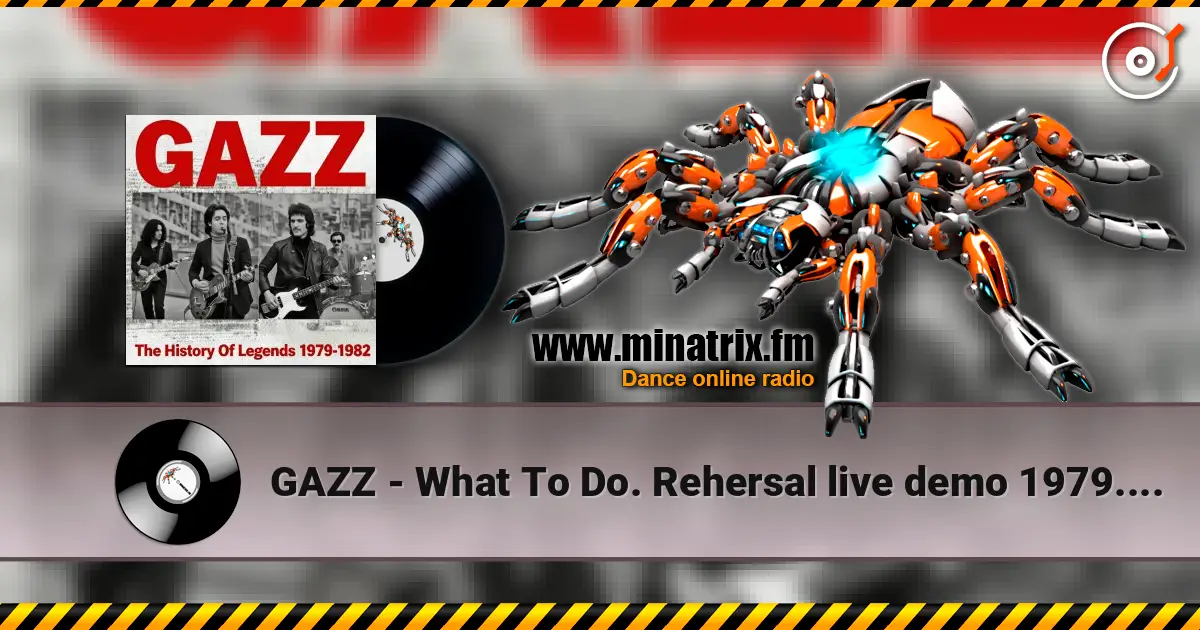 GAZZ - What To Do. Rehersal live demo 1979. Restored & remastered 2026 écouter en ligne en haute qualité | Minatrix.FM