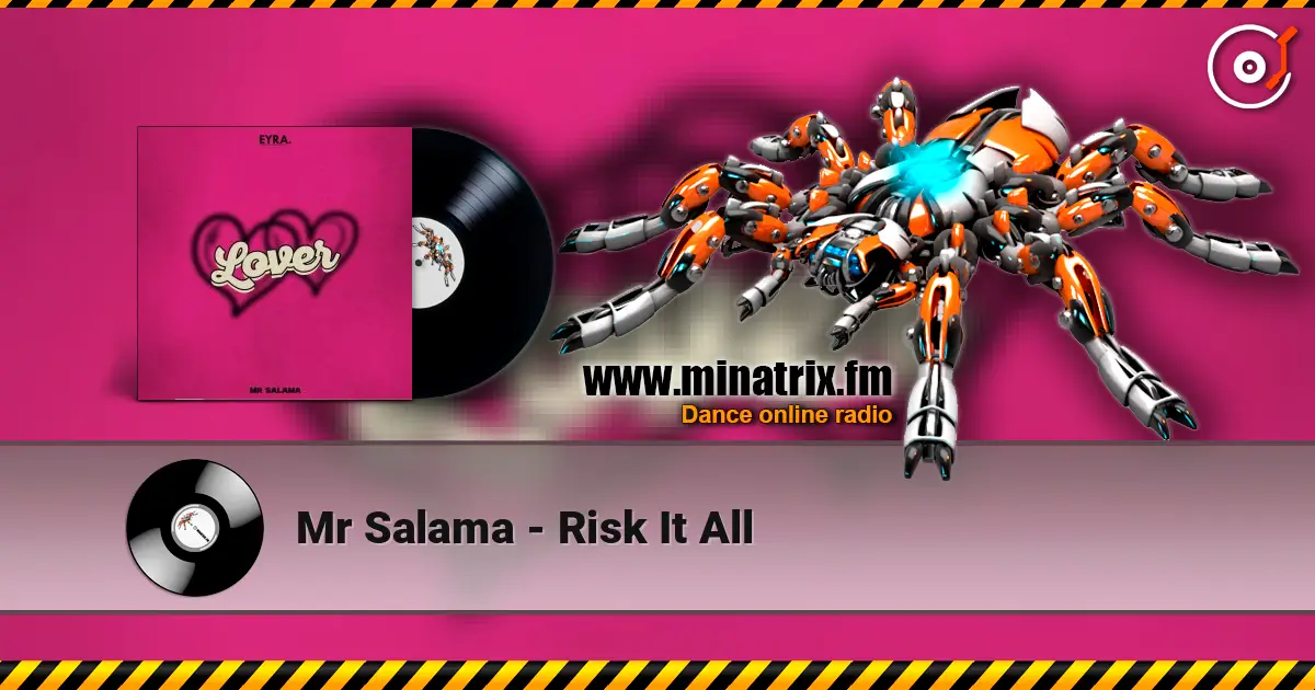 Mr Salama - Risk It All écouter en ligne en haute qualité | Minatrix.FM