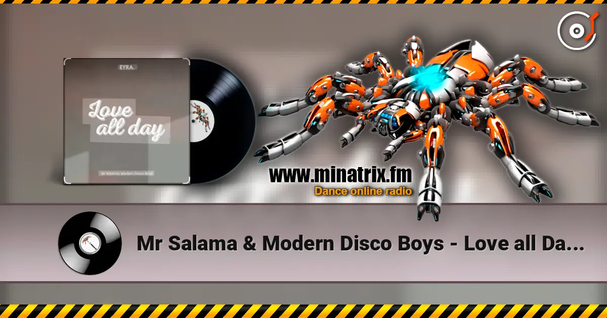 Mr Salama & Modern Disco Boys - Love all Day (New Original Mix) 2026​ écouter en ligne en haute qualité | Minatrix.FM