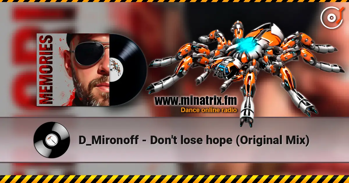 D_Mironoff - Don't lose hope (Original Mix) écouter en ligne en haute qualité | Minatrix.FM