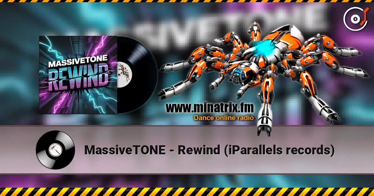 MassiveTONE - Rewind (iParallels records) écouter en ligne en haute qualité | Minatrix.FM