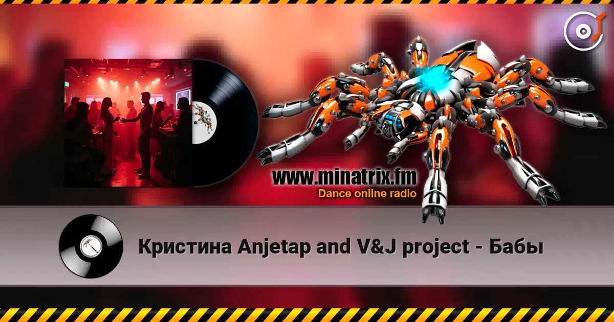 Кристина Anjetap and V&J project - Бабы écouter en ligne en haute qualité | Minatrix.FM