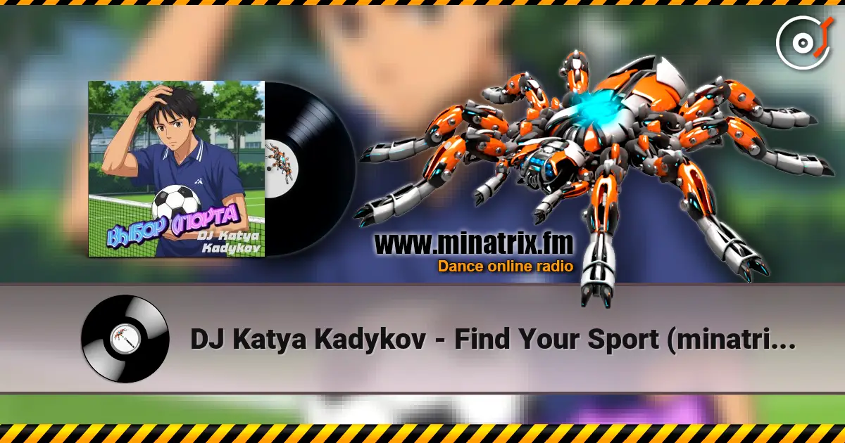 DJ Katya Kadykov - Find Your Sport (minatrix_edition) écouter en ligne en haute qualité | Minatrix.FM