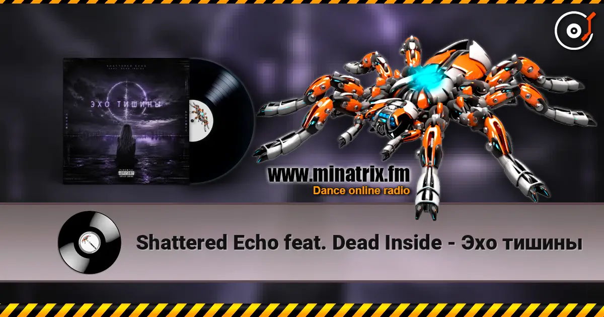 Shattered Echo feat. Dead Inside - Эхо тишины écouter en ligne en haute qualité | Minatrix.FM
