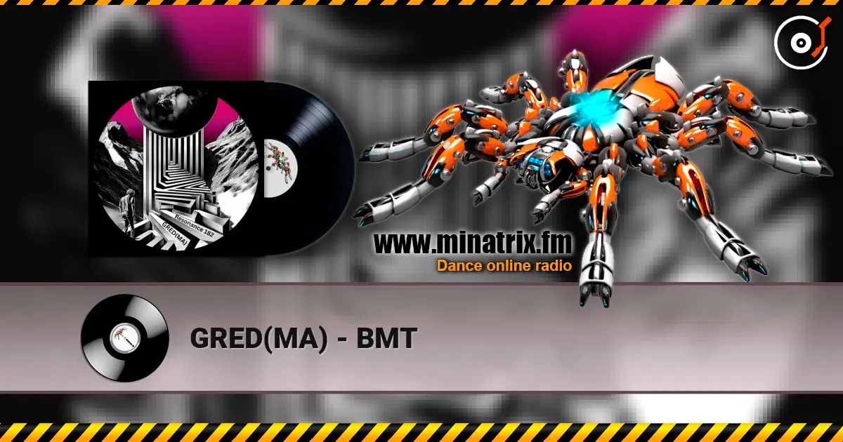GRED(MA) - BMT écouter en ligne en haute qualité | Minatrix.FM