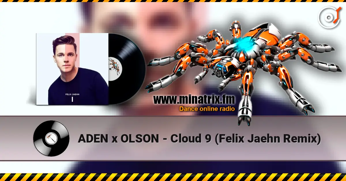 ADEN x OLSON - Cloud 9 (Felix Jaehn Remix) écouter en ligne en haute qualité | Minatrix.FM