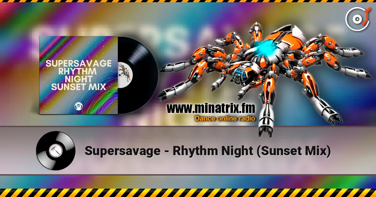 Supersavage - Rhythm Night (Sunset Mix) écouter en ligne en haute qualité | Minatrix.FM