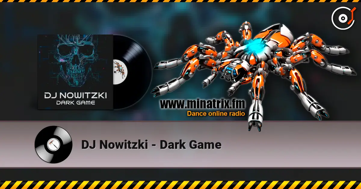 DJ Nowitzki - Dark Game écouter en ligne en haute qualité | Minatrix.FM