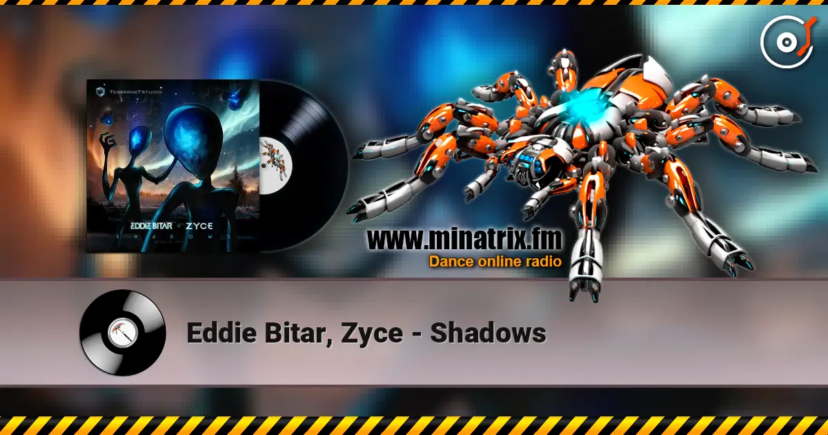 Eddie Bitar, Zyce - Shadows écouter en ligne en haute qualité | Minatrix.FM